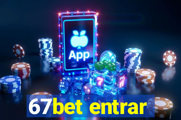 67bet entrar